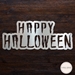Happy Halloween - HAPPYH