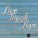 Live Laugh Love - LLL-SIGN