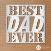 Best Dad Ever Best Dad Ever, best, dad, ever, metal, art