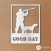 Good Day Hunting - GDHUNT